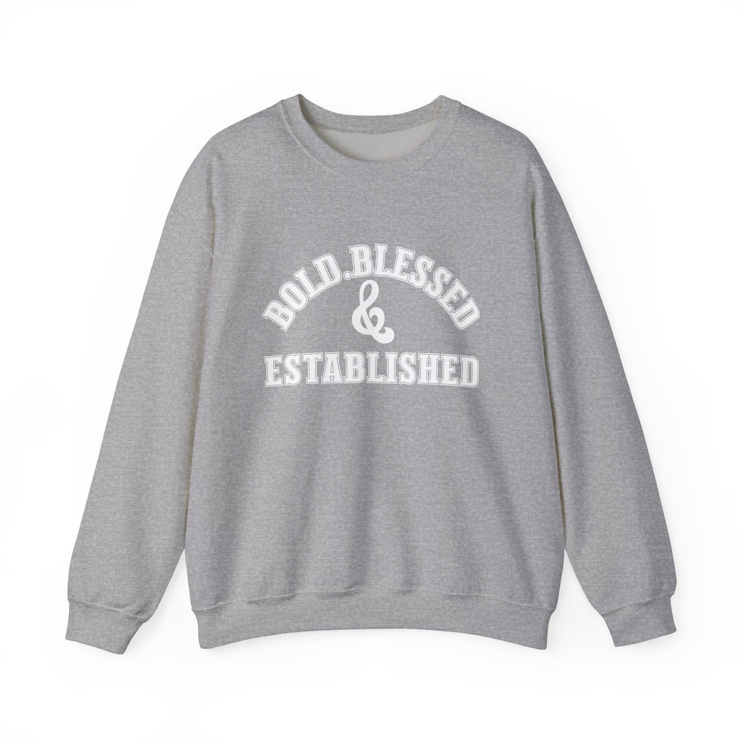 Bold Blessed and Established Sweatshirt- Varsity edition (White text)
