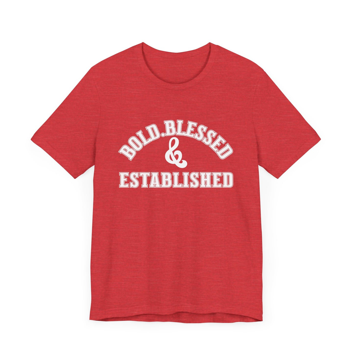 Bold, Blessed & Established Unisex T-shirt (Varsity White)