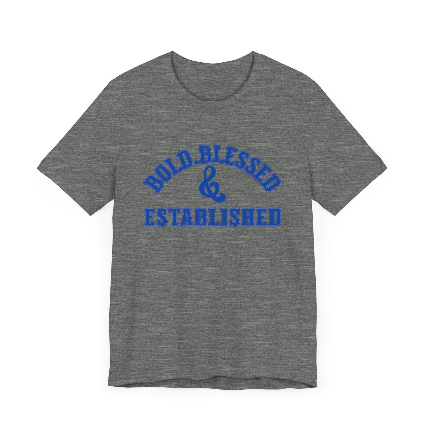 Bold, Blessed & Established Unisex T-shirt (Varsity Blue)