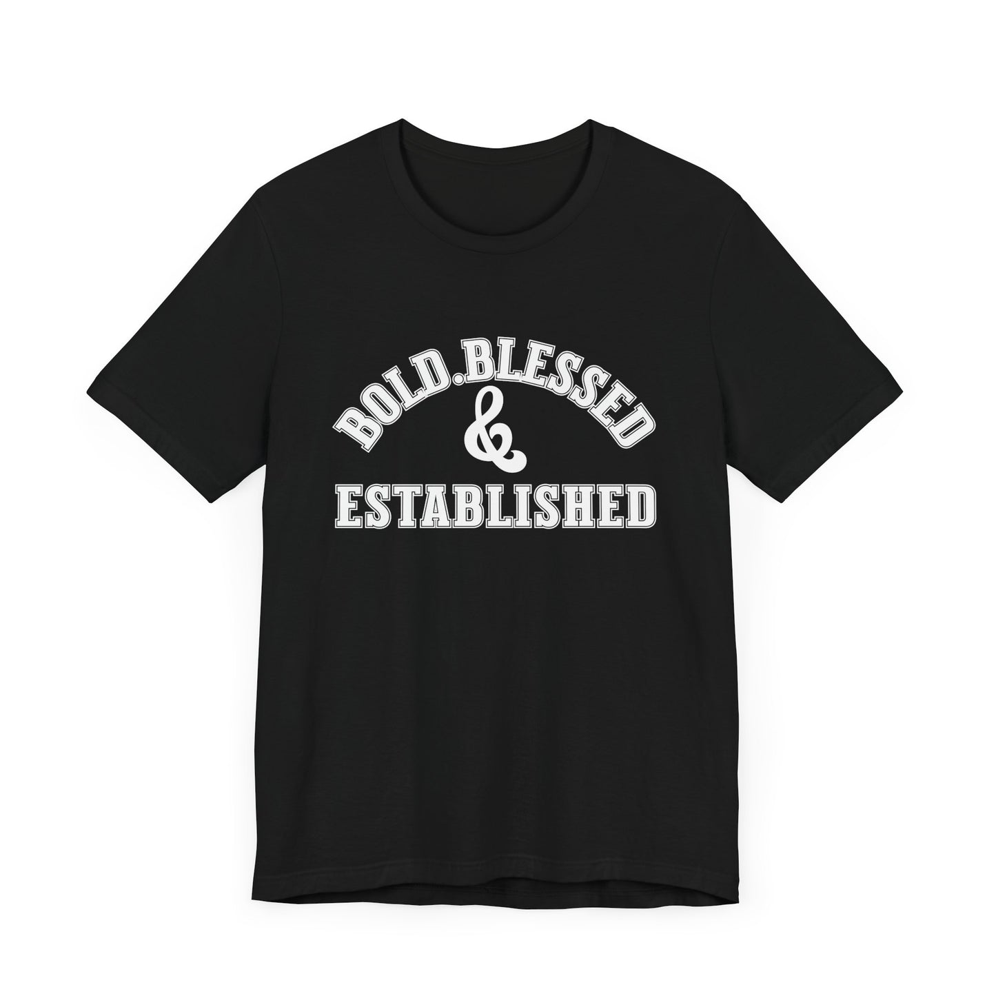 Bold, Blessed & Established Unisex T-shirt (Varsity White)