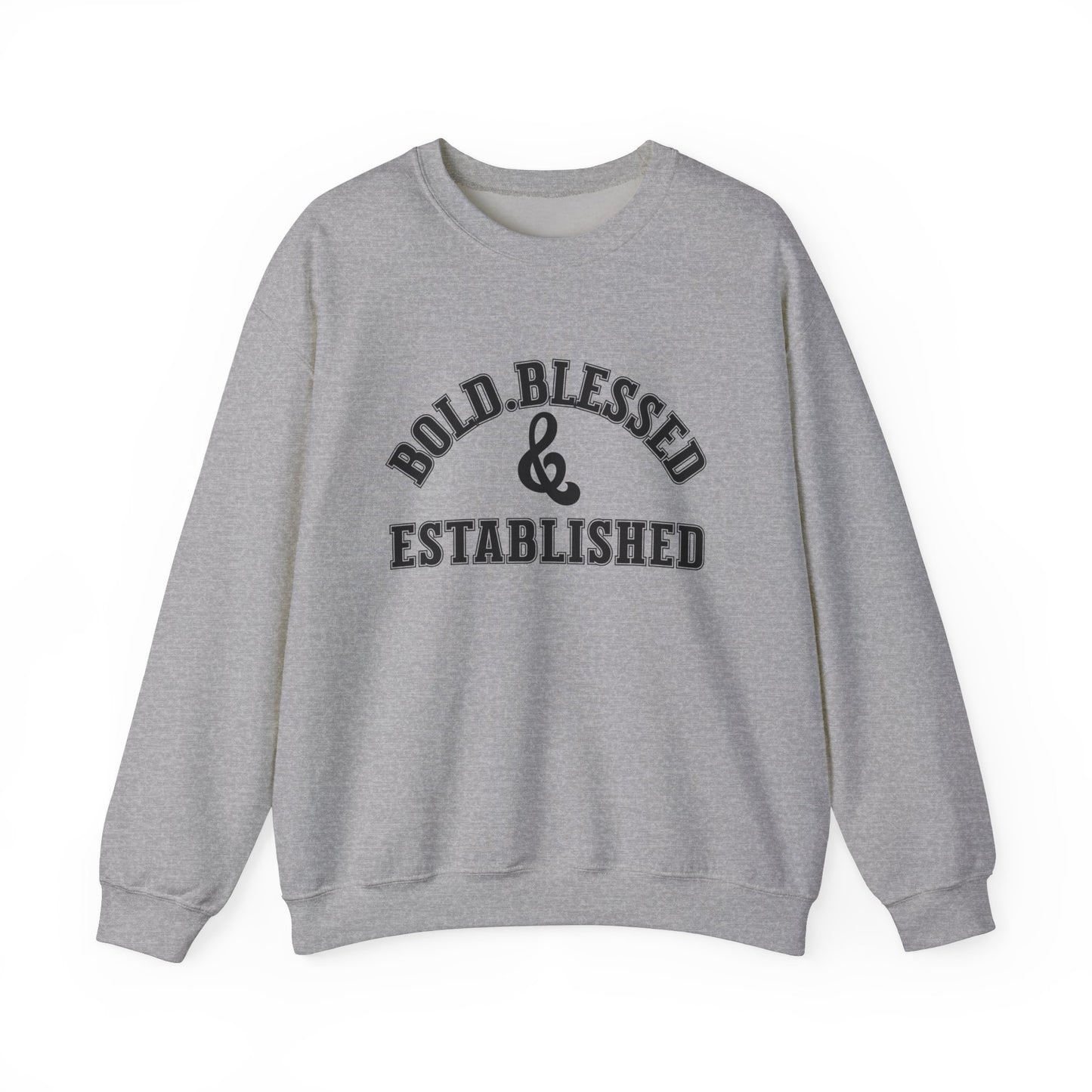 Bold Blessed and Established Sweatshirt- Varsity Edition (Black text)