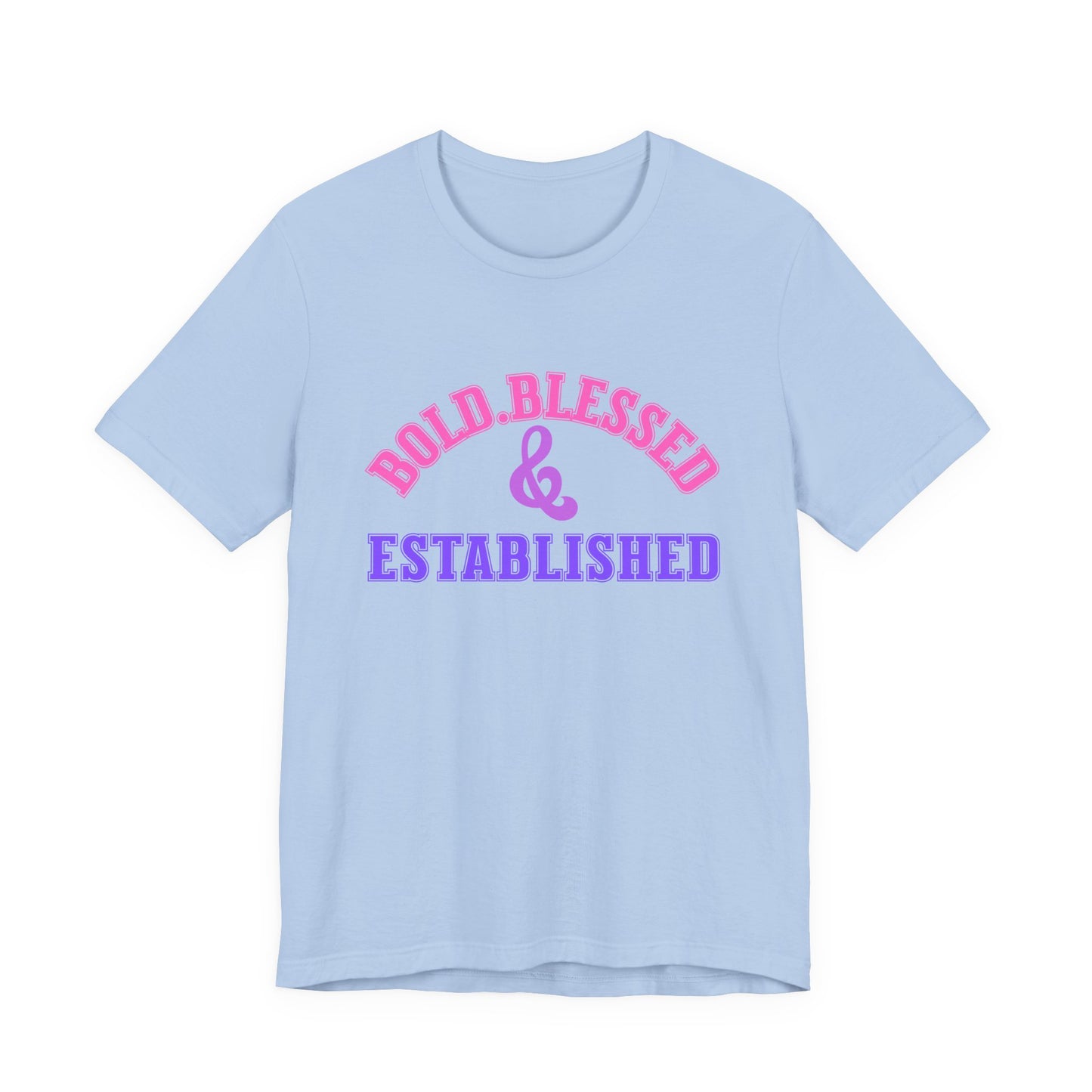 Bold, Blessed & Established Unisex T-shirt (Varsity Multi)