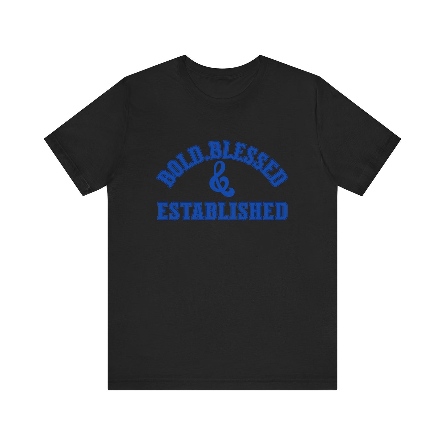 Bold, Blessed & Established Unisex T-shirt (Varsity Blue)