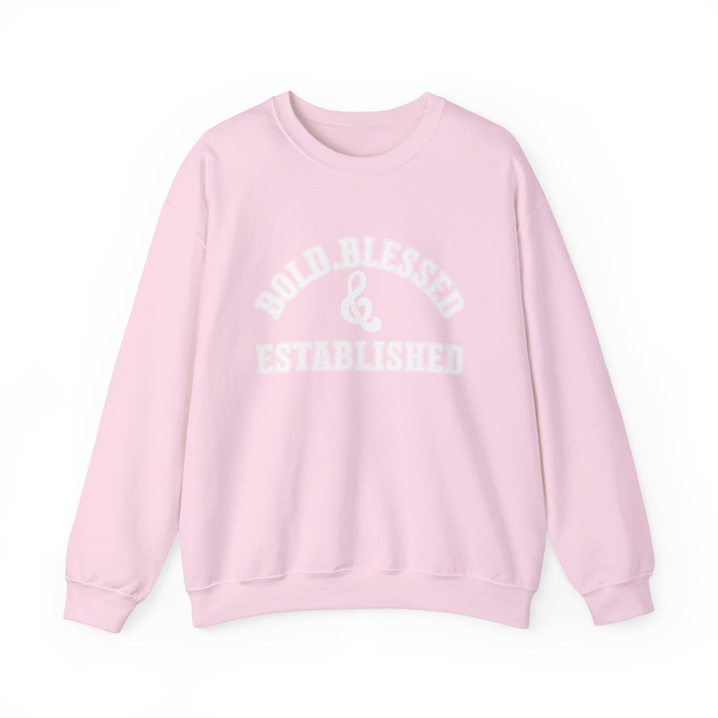 Bold Blessed and Established Sweatshirt- Varsity edition (White text)