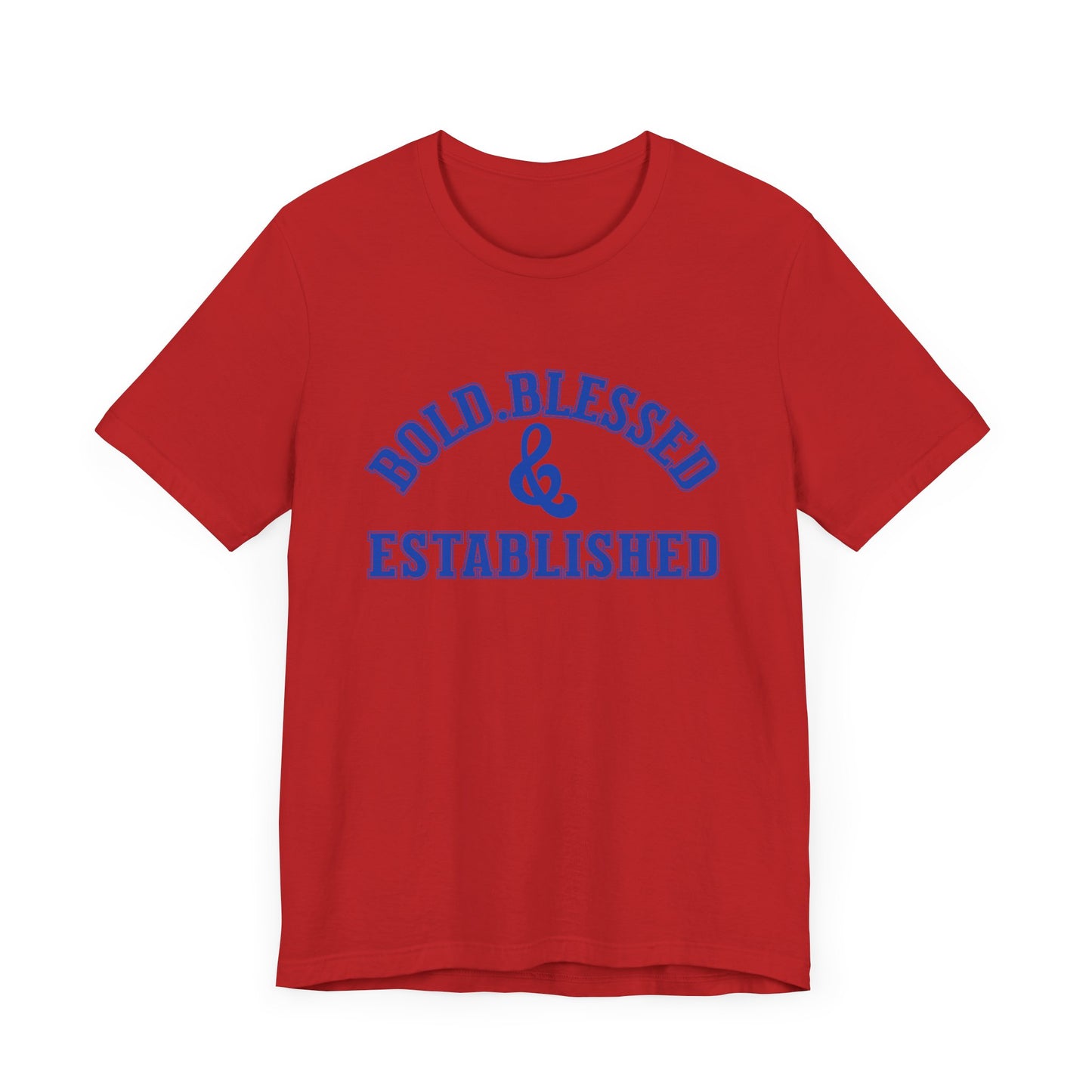 Bold, Blessed & Established Unisex T-shirt (Varsity Blue)
