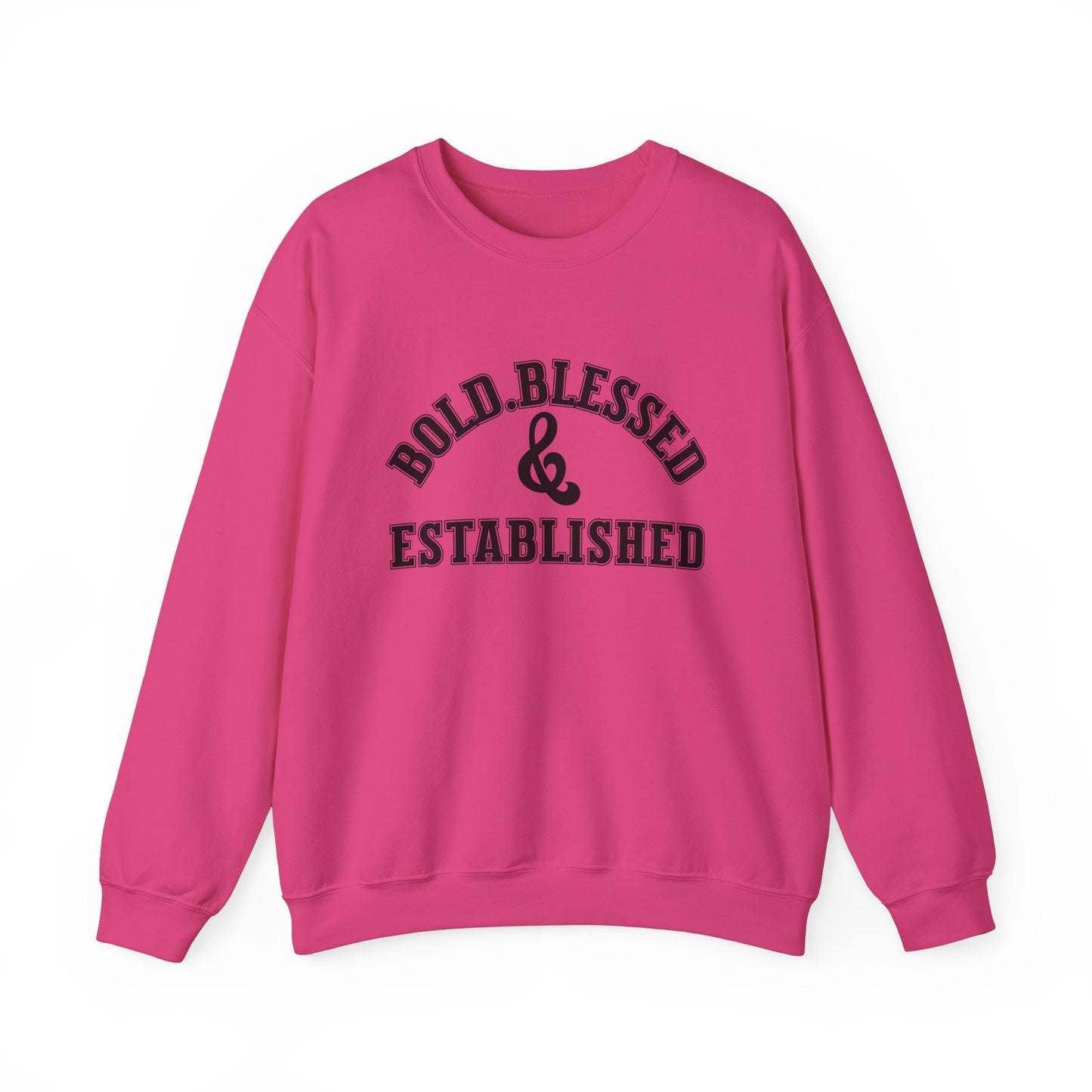 Bold Blessed and Established Sweatshirt- Varsity Edition (Black text)