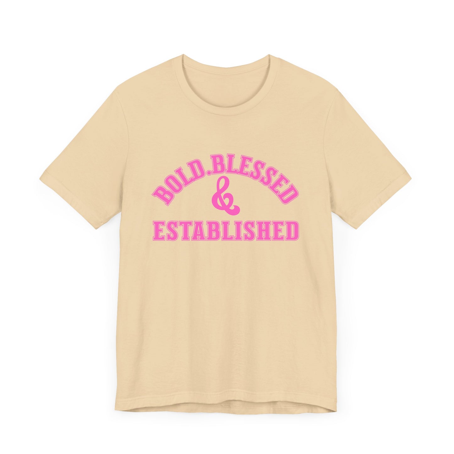 Bold, Blessed & Established Unisex T-shirt (Varsity Pink)