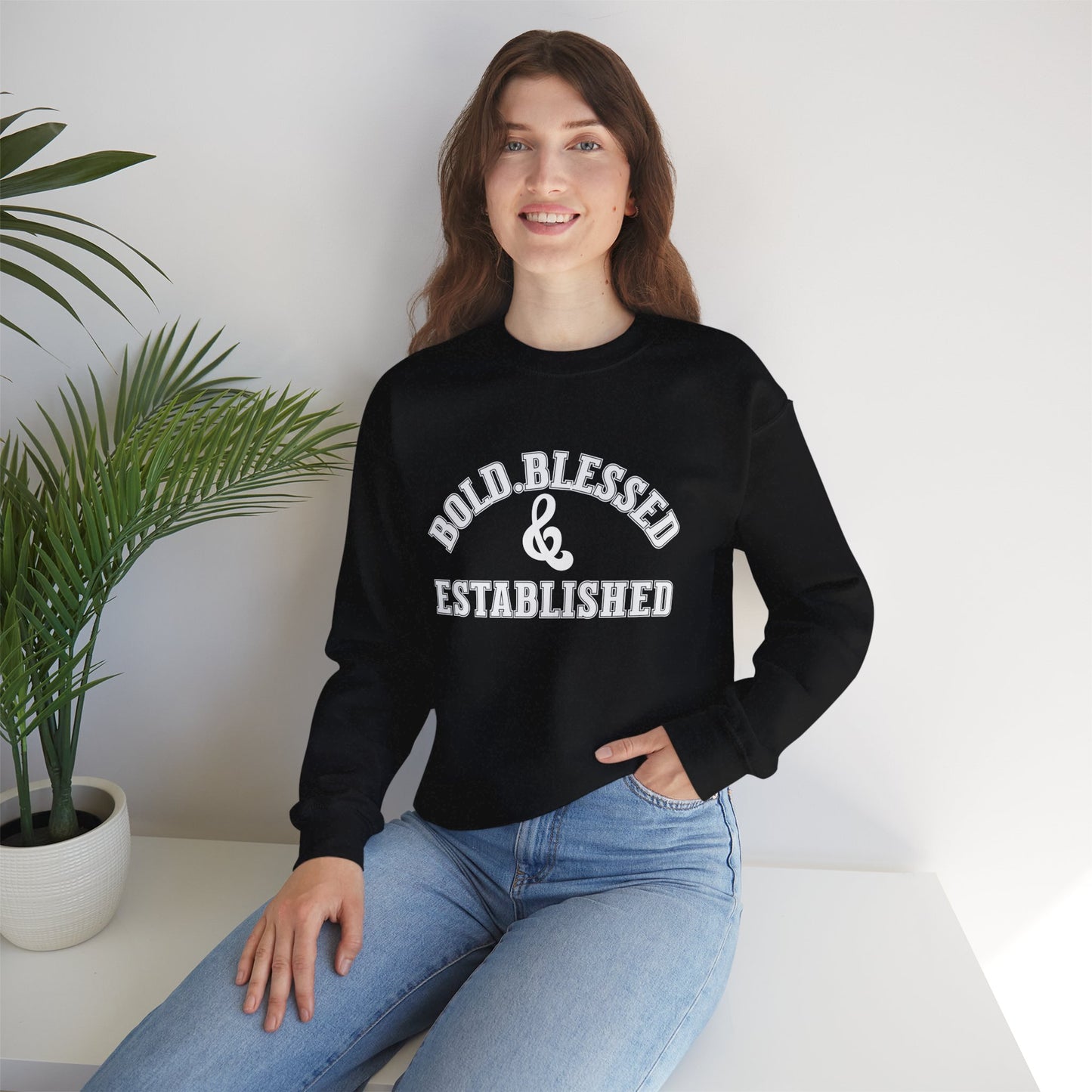 Bold Blessed and Established Sweatshirt- Varsity edition (White text)