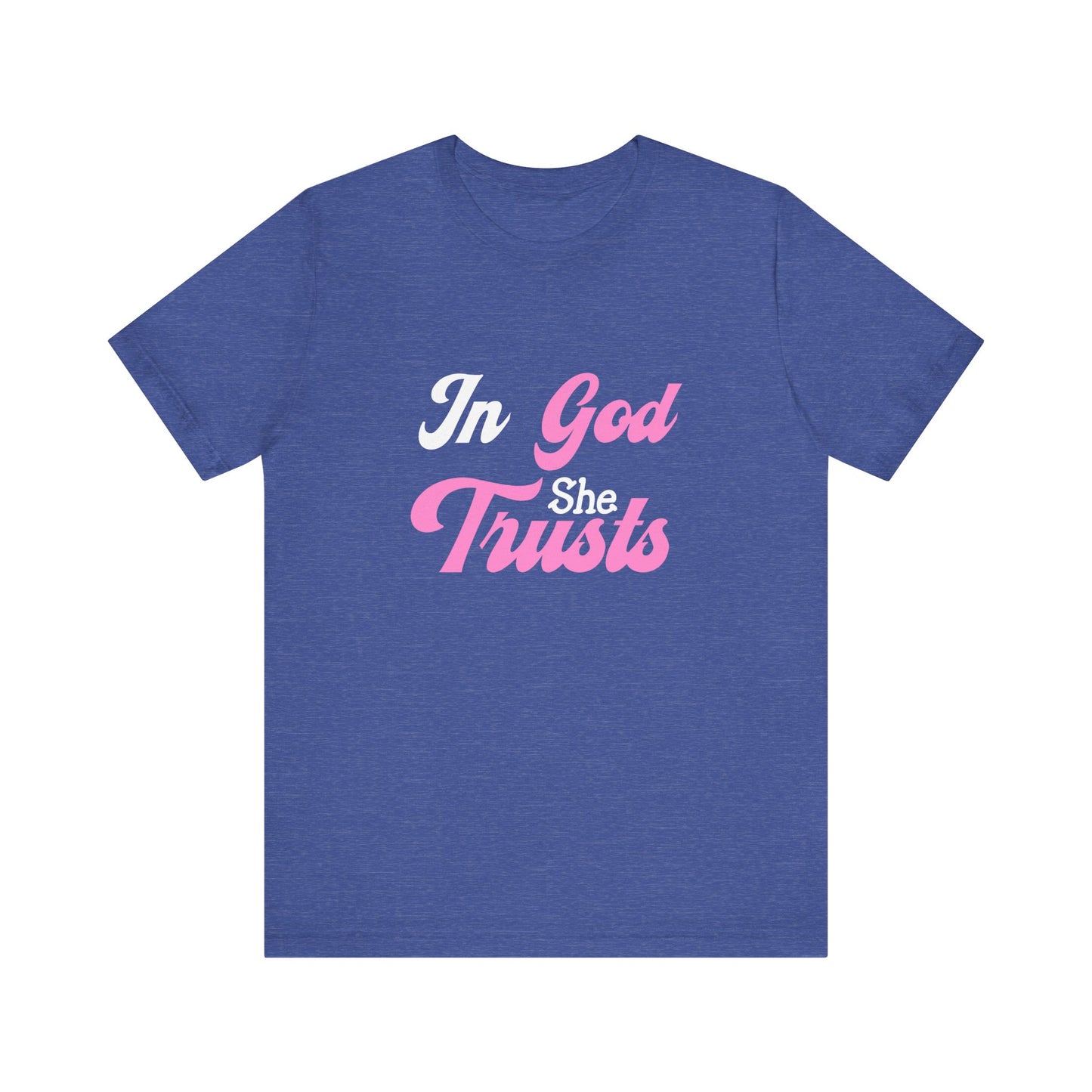 In God She Trusts Inspirational Faith T-Shirt
