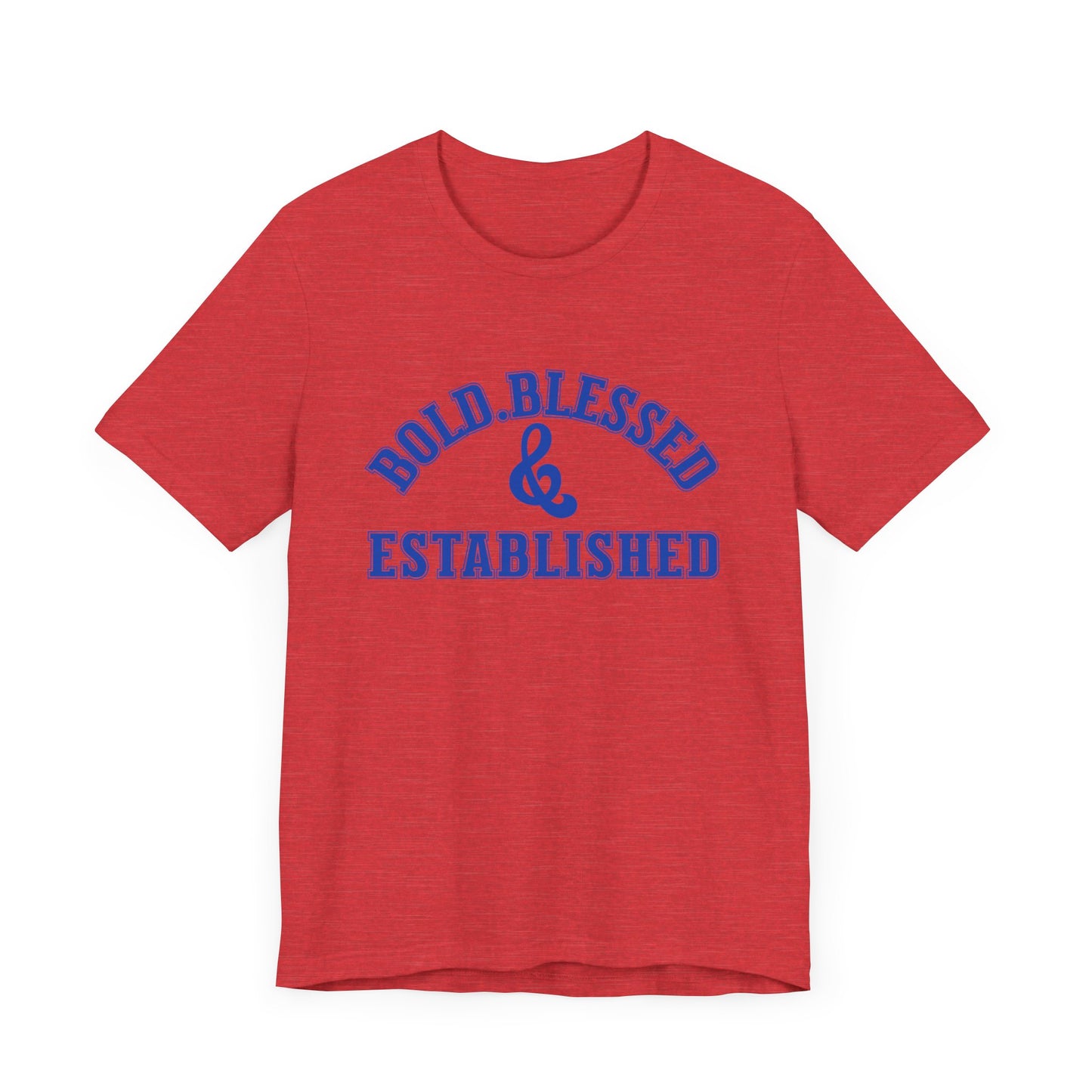 Bold, Blessed & Established Unisex T-shirt (Varsity Blue)