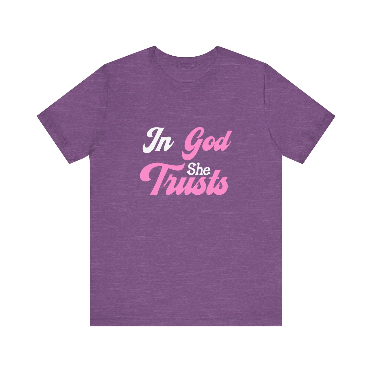 In God She Trusts Inspirational Faith T-Shirt