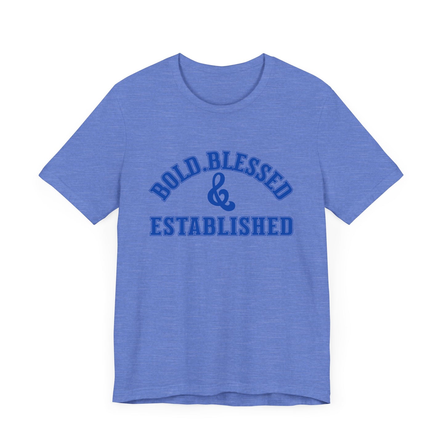 Bold, Blessed & Established Unisex T-shirt (Varsity Blue)