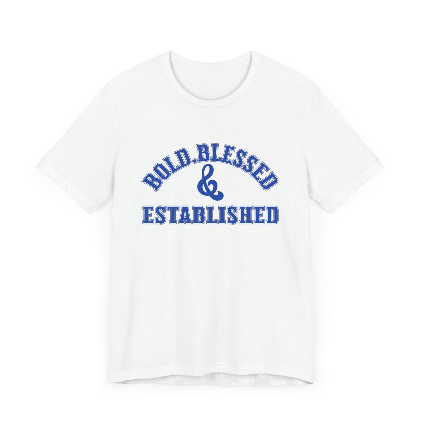 Bold, Blessed & Established Unisex T-shirt (Varsity Blue)
