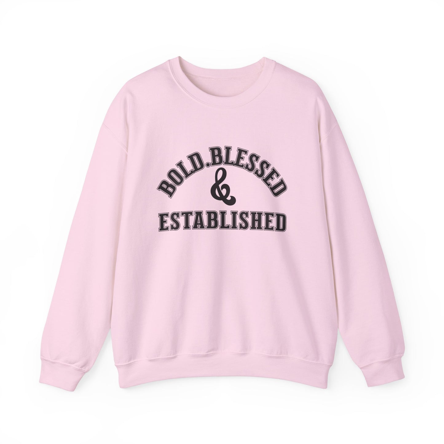 Bold Blessed and Established Sweatshirt- Varsity Edition (Black text)