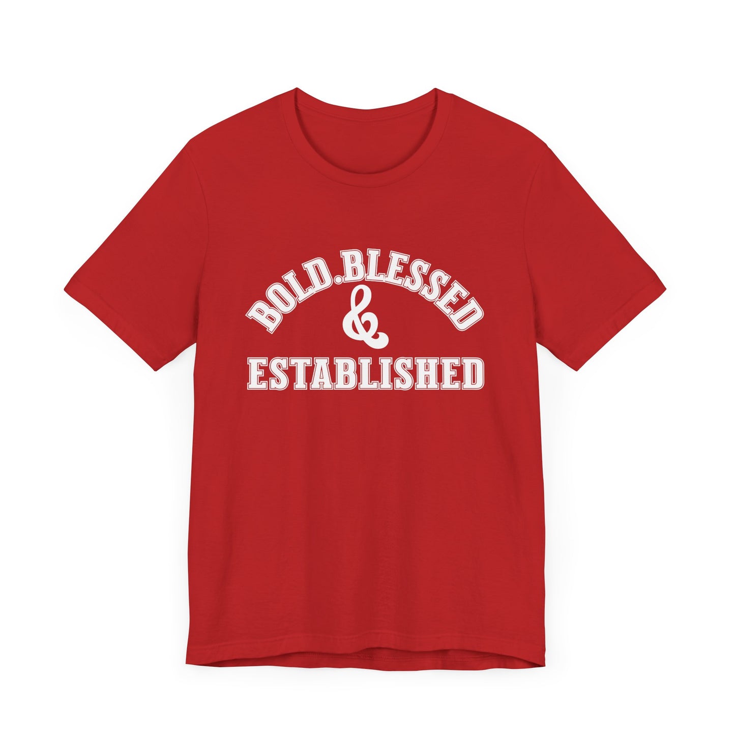 Bold, Blessed & Established Unisex T-shirt (Varsity White)