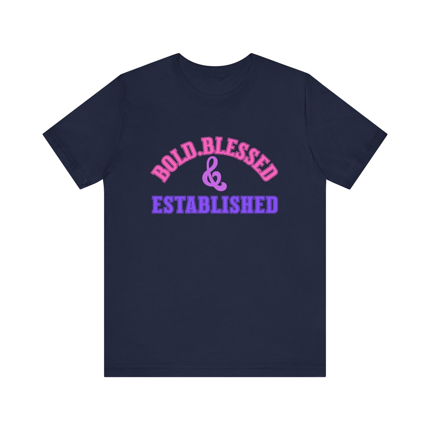 Bold, Blessed & Established Unisex T-shirt (Varsity Multi)