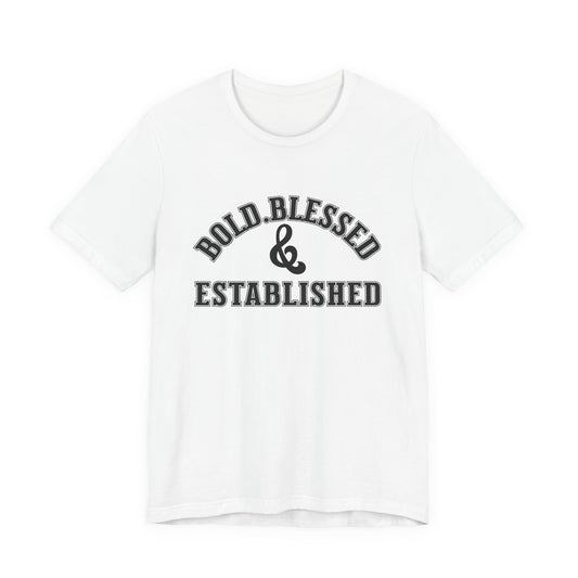 Bold, Blessed & Established Unisex T-shirt (Varsity Black)