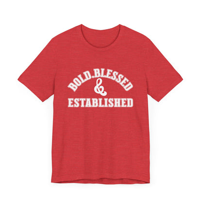 Bold, Blessed & Established Unisex T-shirt (Varsity White)