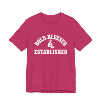 Bold, Blessed & Established Unisex T-shirt (Varsity White)