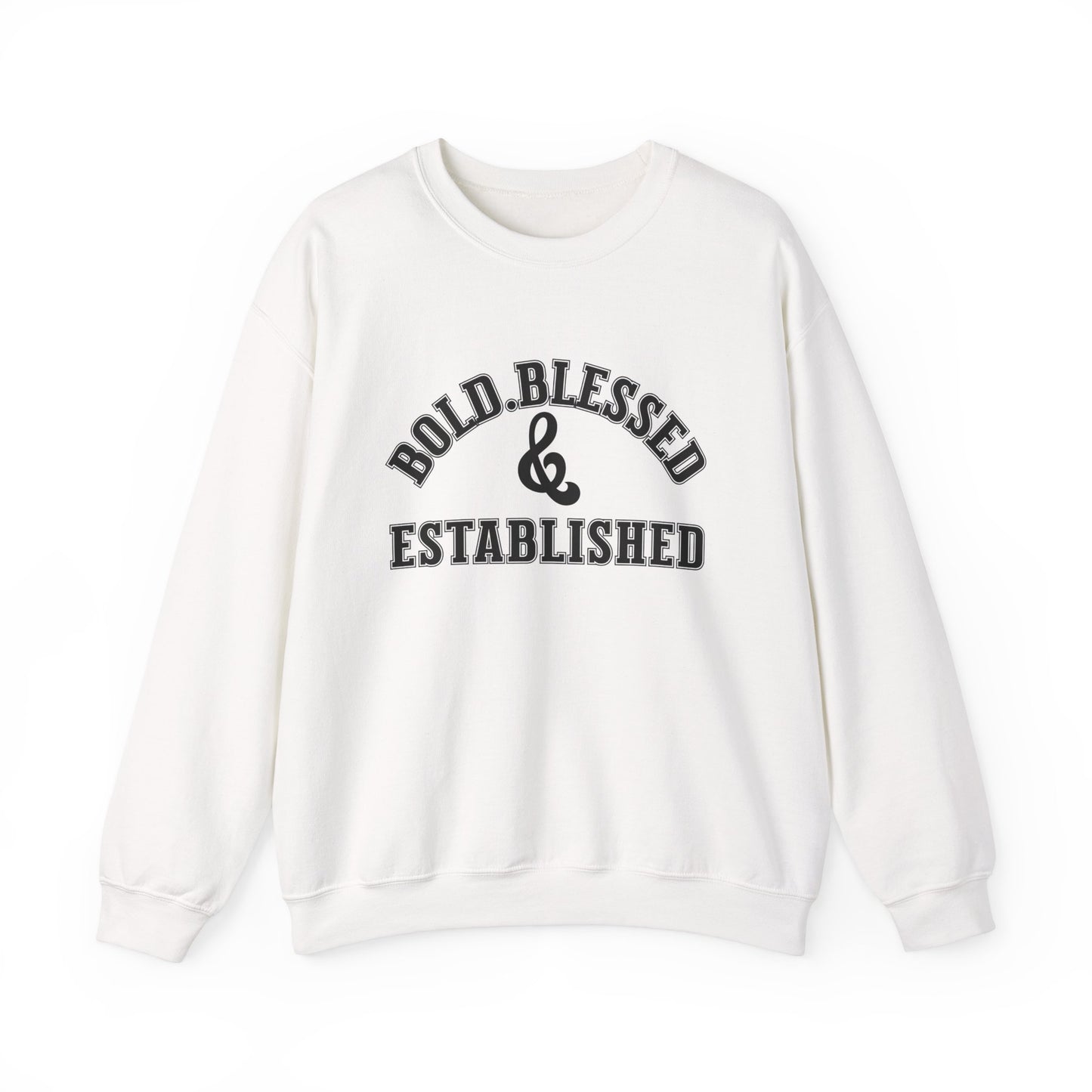 Bold Blessed and Established Sweatshirt- Varsity Edition (Black text)