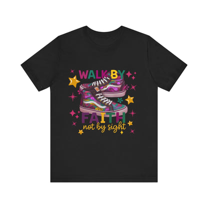 Walk By Faith T-shirt