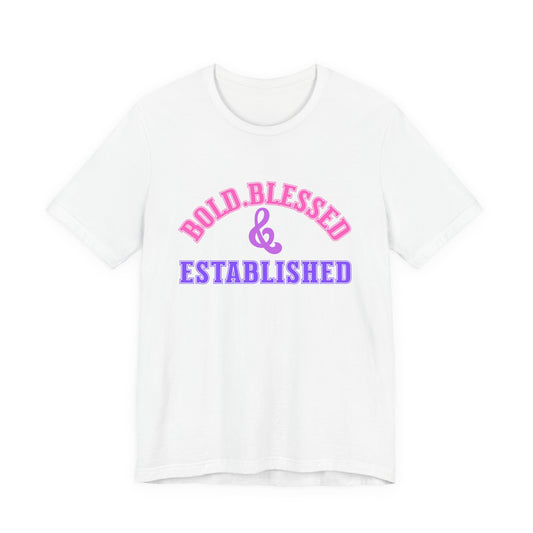 Bold, Blessed & Established Unisex T-shirt (Varsity Multi)