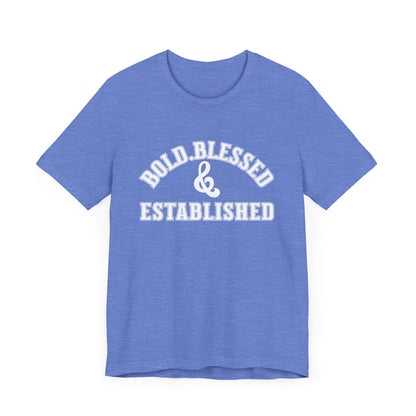 Bold, Blessed & Established Unisex T-shirt (Varsity White)