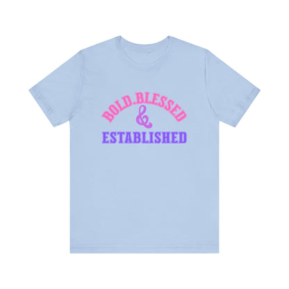 Bold, Blessed & Established Unisex T-shirt (Varsity Multi)