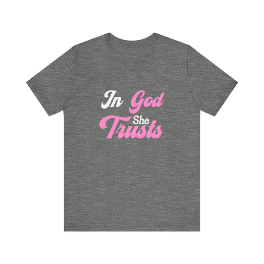 In God She Trusts Inspirational Faith T-Shirt