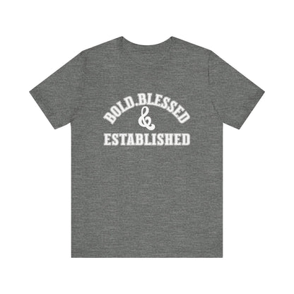Bold, Blessed & Established Unisex T-shirt (Varsity White)
