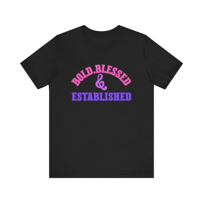 Bold, Blessed & Established Unisex T-shirt (Varsity Multi)