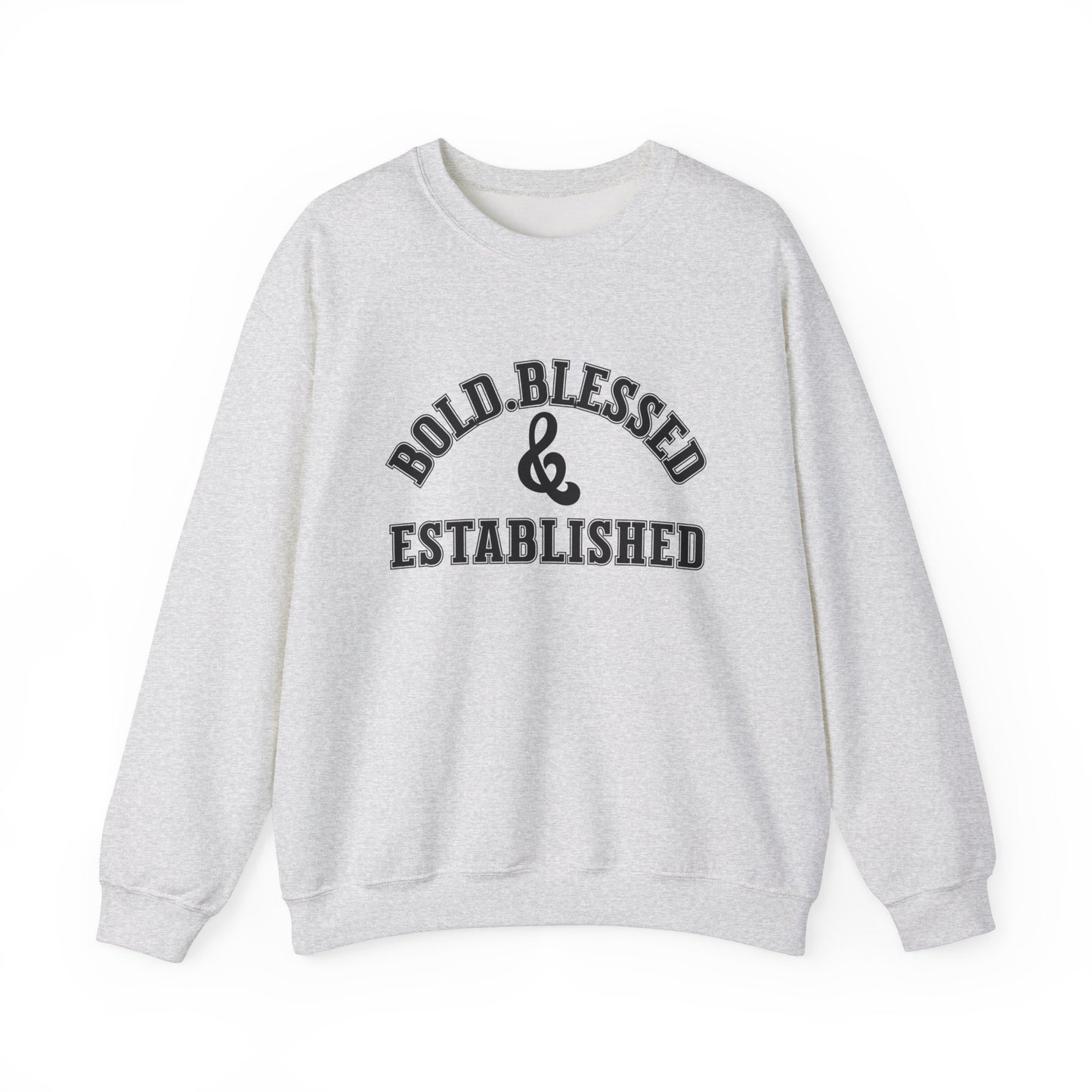 Bold Blessed and Established Sweatshirt- Varsity Edition (Black text)