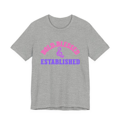 Bold, Blessed & Established Unisex T-shirt (Varsity Multi)