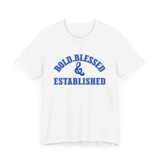 Bold, Blessed & Established Unisex T-shirt (Varsity Blue)