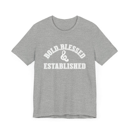 Bold, Blessed & Established Unisex T-shirt (Varsity White)