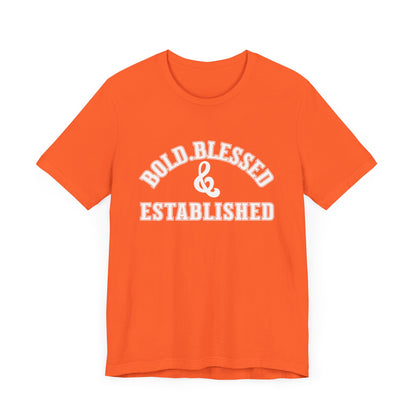 Bold, Blessed & Established Unisex T-shirt (Varsity White)