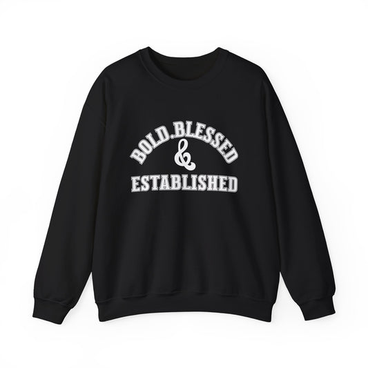 Bold Blessed and Established Sweatshirt- Varsity edition (White text)