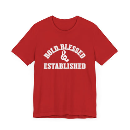 Bold, Blessed & Established Unisex T-shirt (Varsity White)