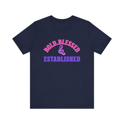 Bold, Blessed & Established Unisex T-shirt (Varsity Multi)